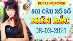 Soi cầu XSMB 08/03/2021 Dự đoán Bạch Thủ chính xác