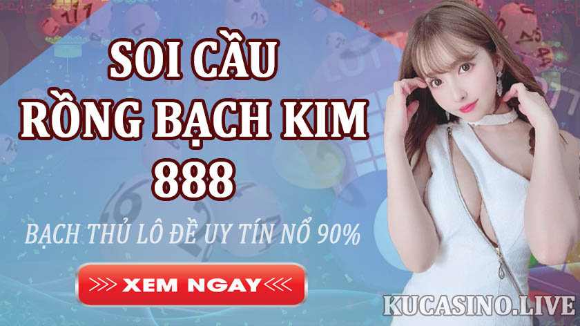 Soi cầu rồng bạch kim 888 Soi Cầu Uy Tín Đẳng Cấp