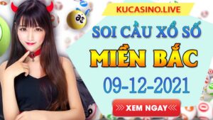 Soi cầu XSMB ngày 09/12/2021 dự đoán xổ số miền bắc thứ 5