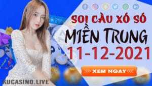Soi cầu XSMT ngày 11/12/2021 dự đoán xổ số miền trung thứ 7