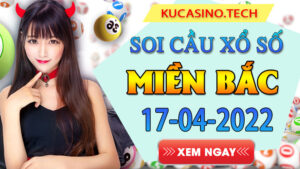 Soi cầu XSMB ngày 17/04/2022 dự đoán xổ số miền bắc chủ nhật