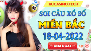 Soi cầu XSMB ngày 18/04/2022 dự đoán xổ số miền bắc thứ 2